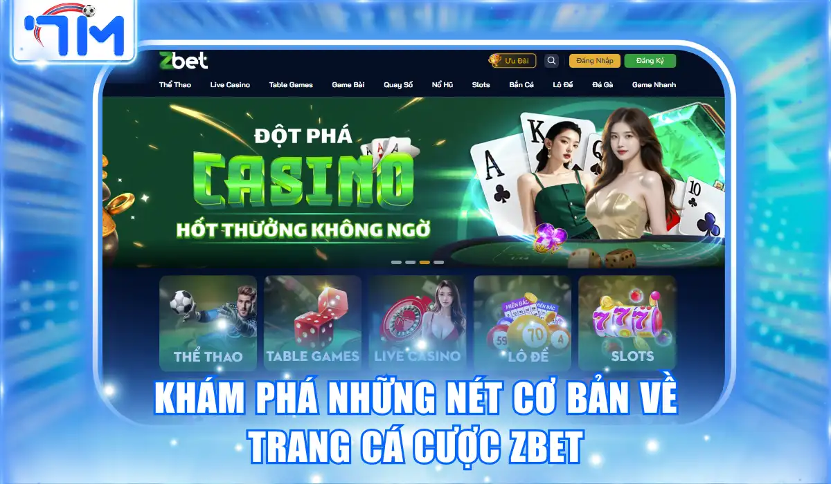 Khám phá những nét cơ bản về trang cá cược ZBET
