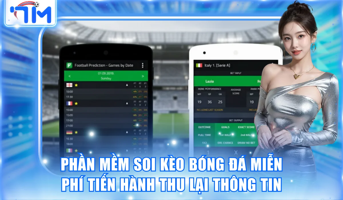 Phần mềm soi kèo bóng đá miễn phí tiến hành thu lại thông tin