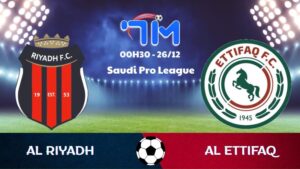 Soi kèo Al Riyadh vs Al Ettifaq hôm nay 26/12