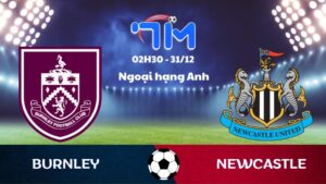 Soi kèo Burnley vs Newcastle
