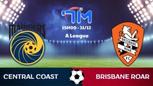 Soi kèo Central Coast vs Brisbane Roar