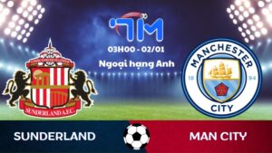 Soi kèo Sunderland vs Man City