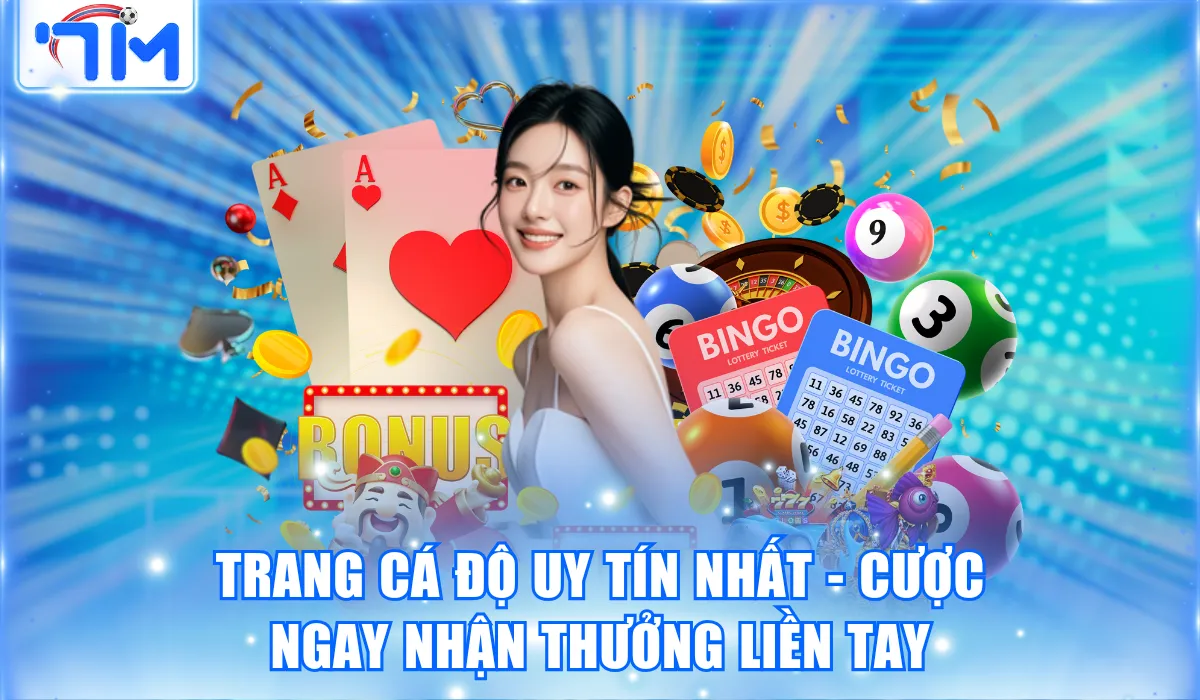 Trang Cá Độ Uy Tín Nhất – Cược Ngay Nhận Thưởng Liền Tay