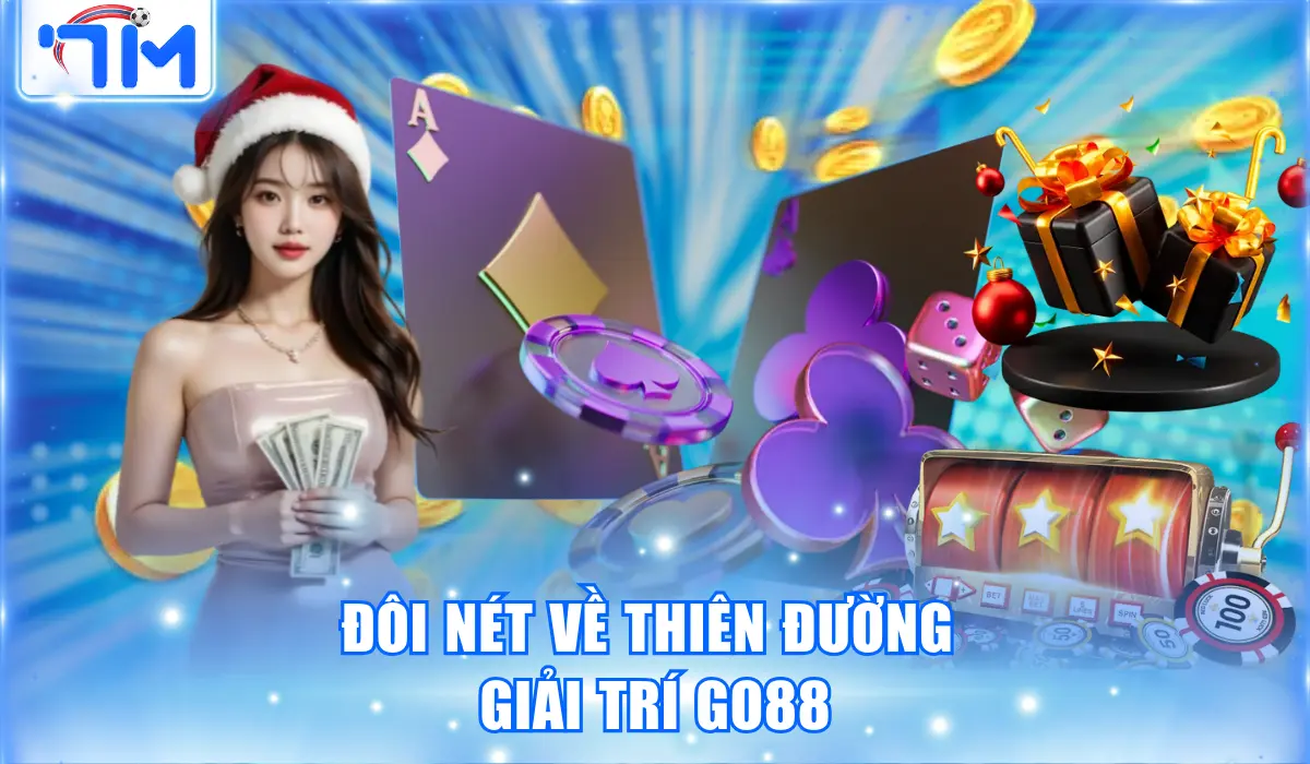 Đôi nét về thiên đường giải trí Go88