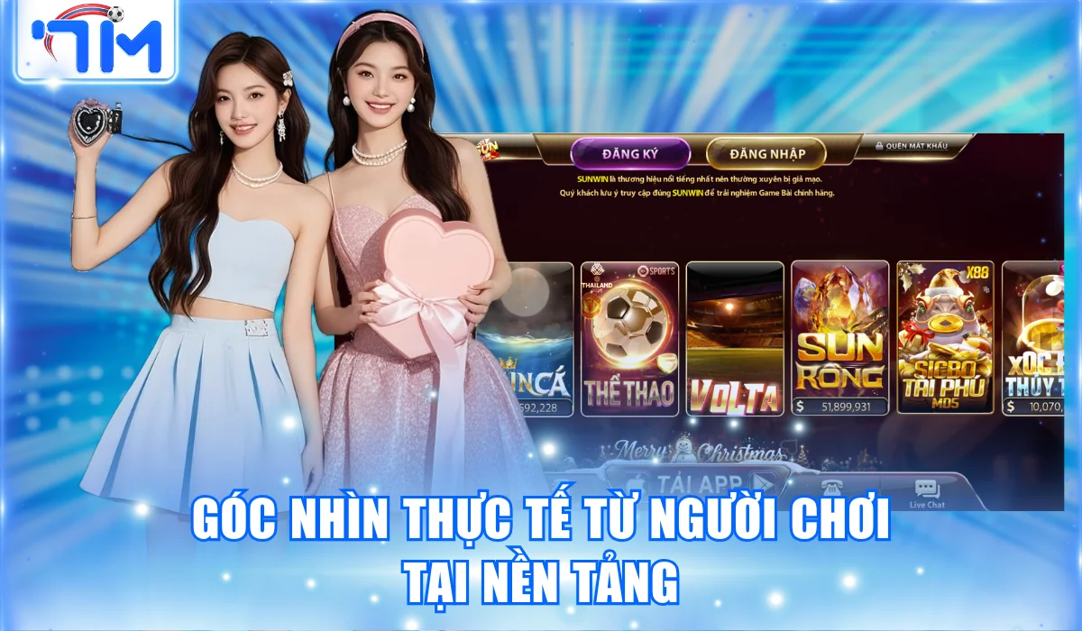Góc nhìn thực tế từ người chơi tại nền tảng