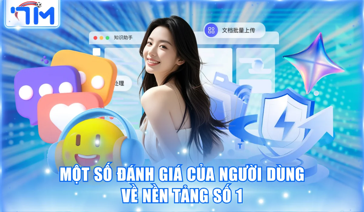 Một số đánh giá của người dùng về nền tảng số 1