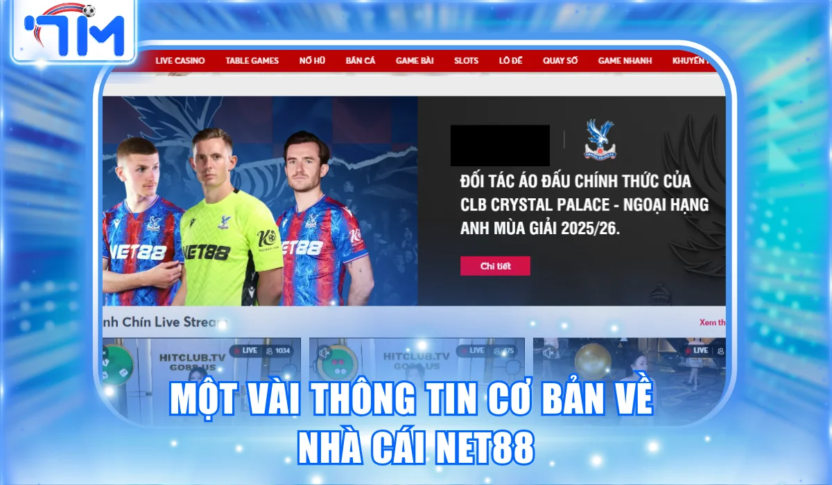Một vài thông tin cơ bản về nhà cái Net88