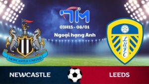 Soi kèo Newcastle vs Leeds