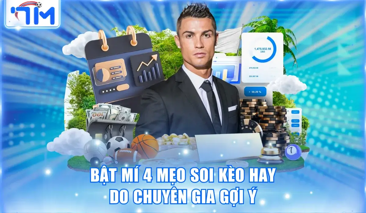 4 mẹo soi kèo do chuyên gia gợi ý