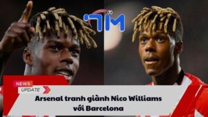 Arsenal tranh giành Nico Williams với Barcelona