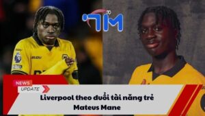 Liverpool theo đuổi tài năng trẻ Mateus Mane