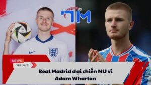 Real Madrid đại chiến MU vì Adam Wharton