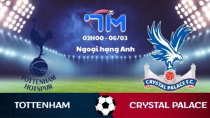 soi kèo Tottenham vs Crystal Palace
