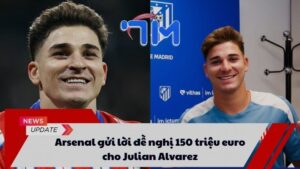 Arsenal gửi lời đề nghị 150 triệu euro cho Julian Alvarez