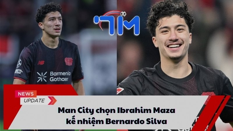 Man City chọn Ibrahim Maza kế nhiệm Bernardo Silva